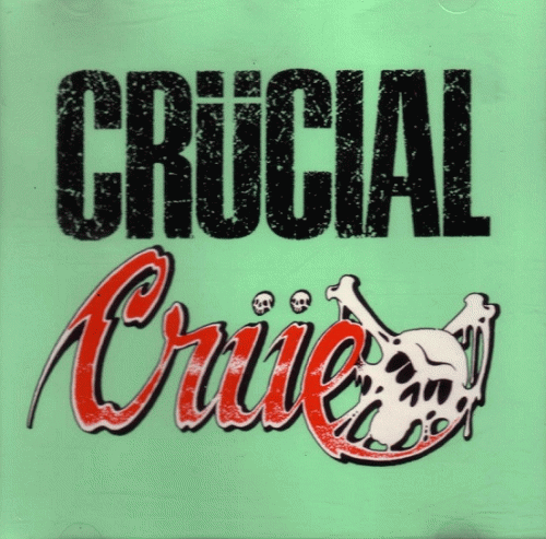Mötley Crüe : Crucial Crue